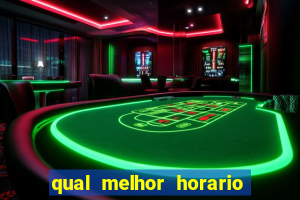 qual melhor horario para jogar pixbet